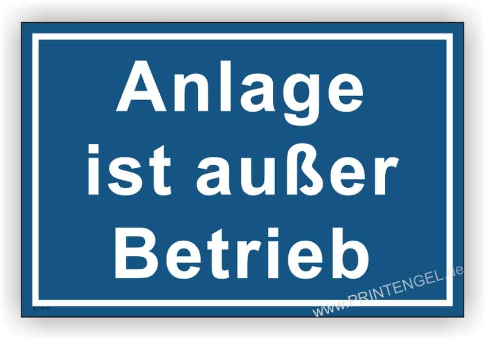 Betriebszustand Hinweisschild – Anlage außer Betrieb