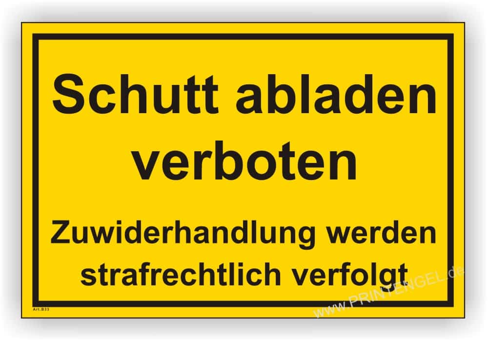 Baustellenschild Schutt abladen verboten mit Strafverfolgungshinweis