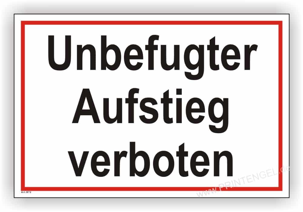 Baustellen-Hinweisschild Unbefugter Aufstieg verboten