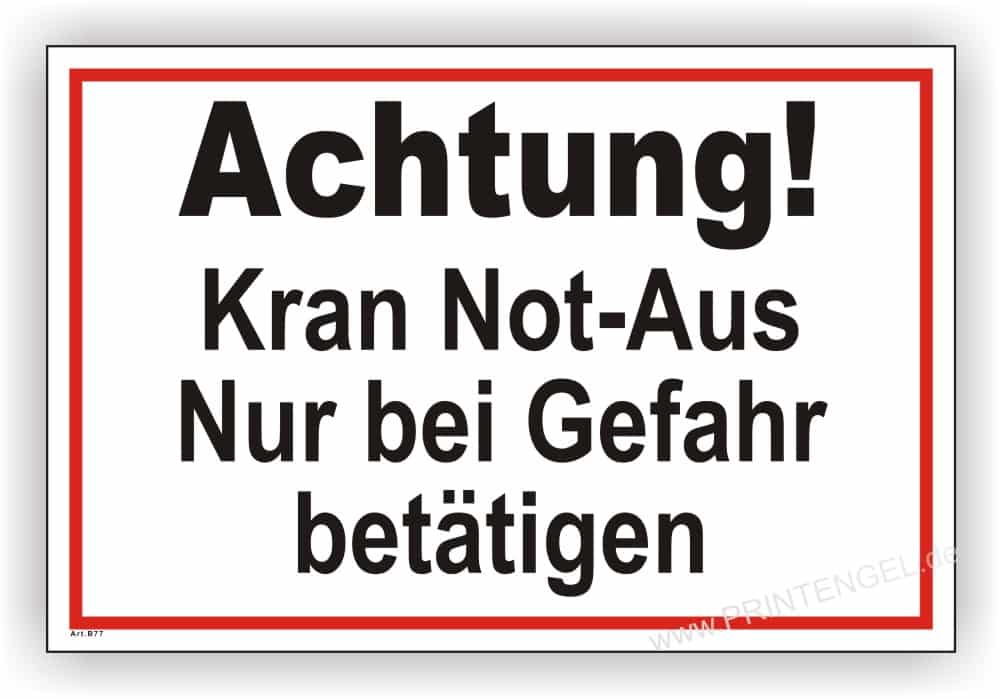 Kran Not-Aus Hinweisschild – Baustellen-Kennzeichnung Achtung