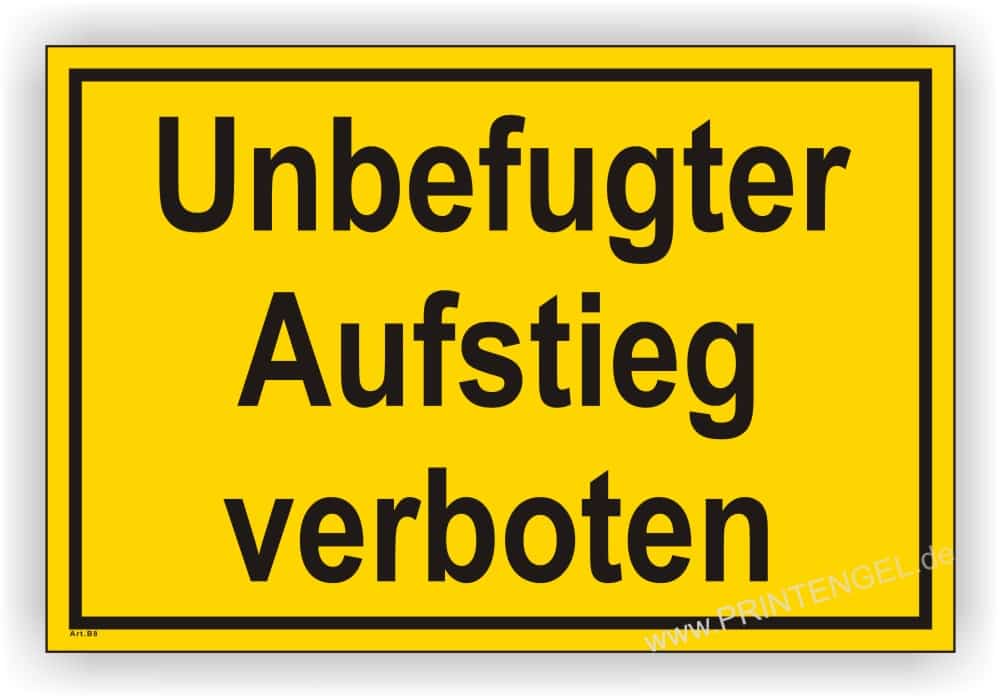 Warnschild Unbefugter Aufstieg verboten – Sicherheitshinweis mit UV-Schutz