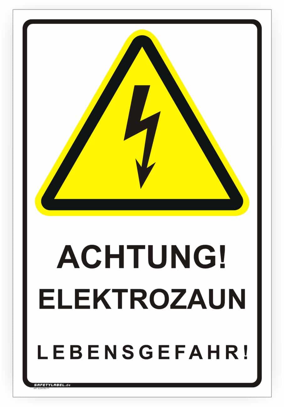 Elektrozaun Warnschild Lebensgefahr mit Sicherheitskennzeichnung