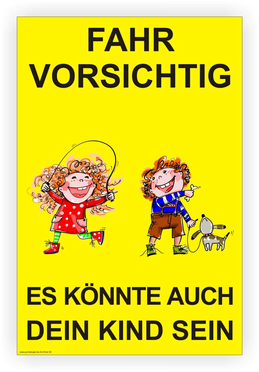 Warnschild Fahr vorsichtig – das könnte dein Kind sein