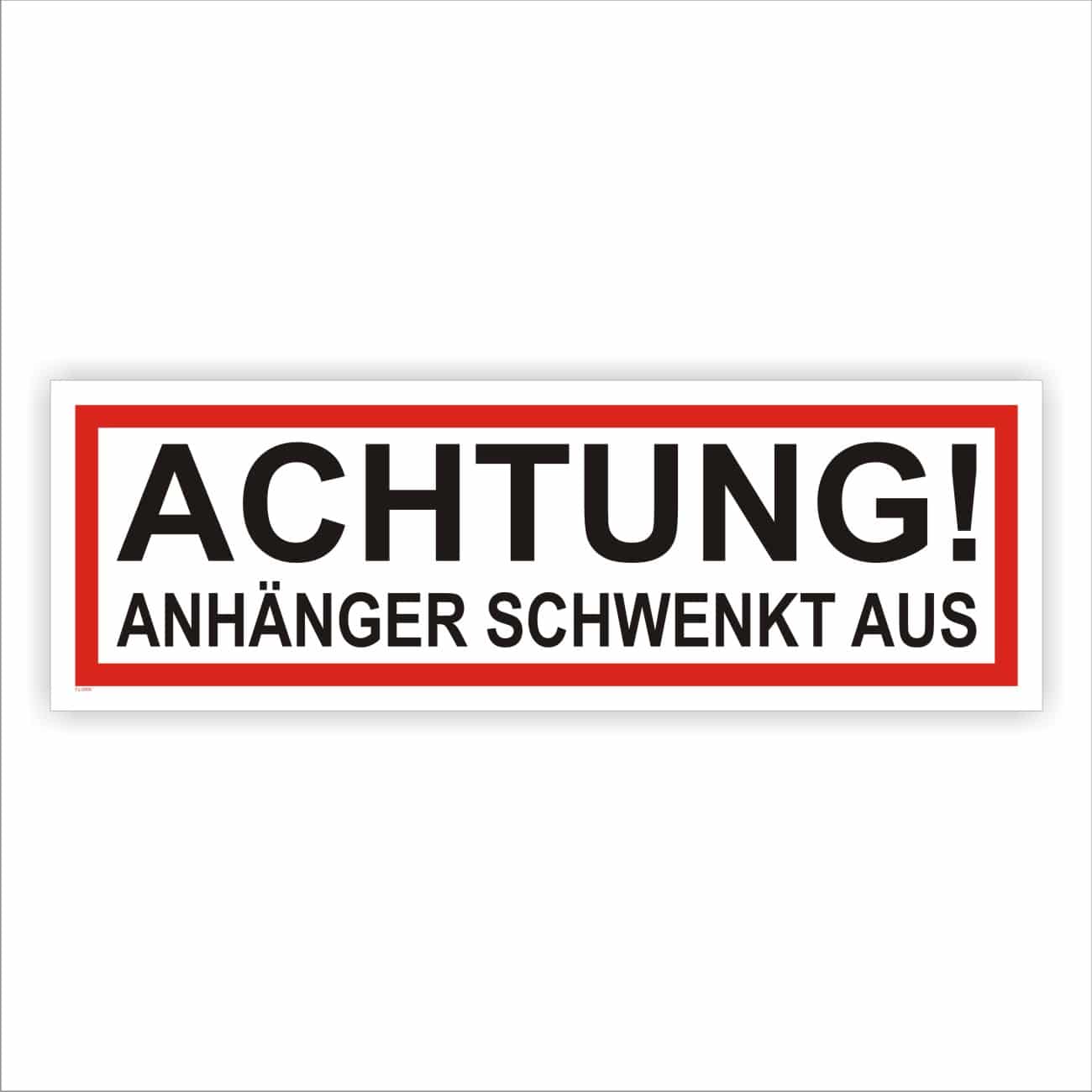Warnschild Anhänger schwenkt aus – Aufkleber, Magnet oder Aluminium