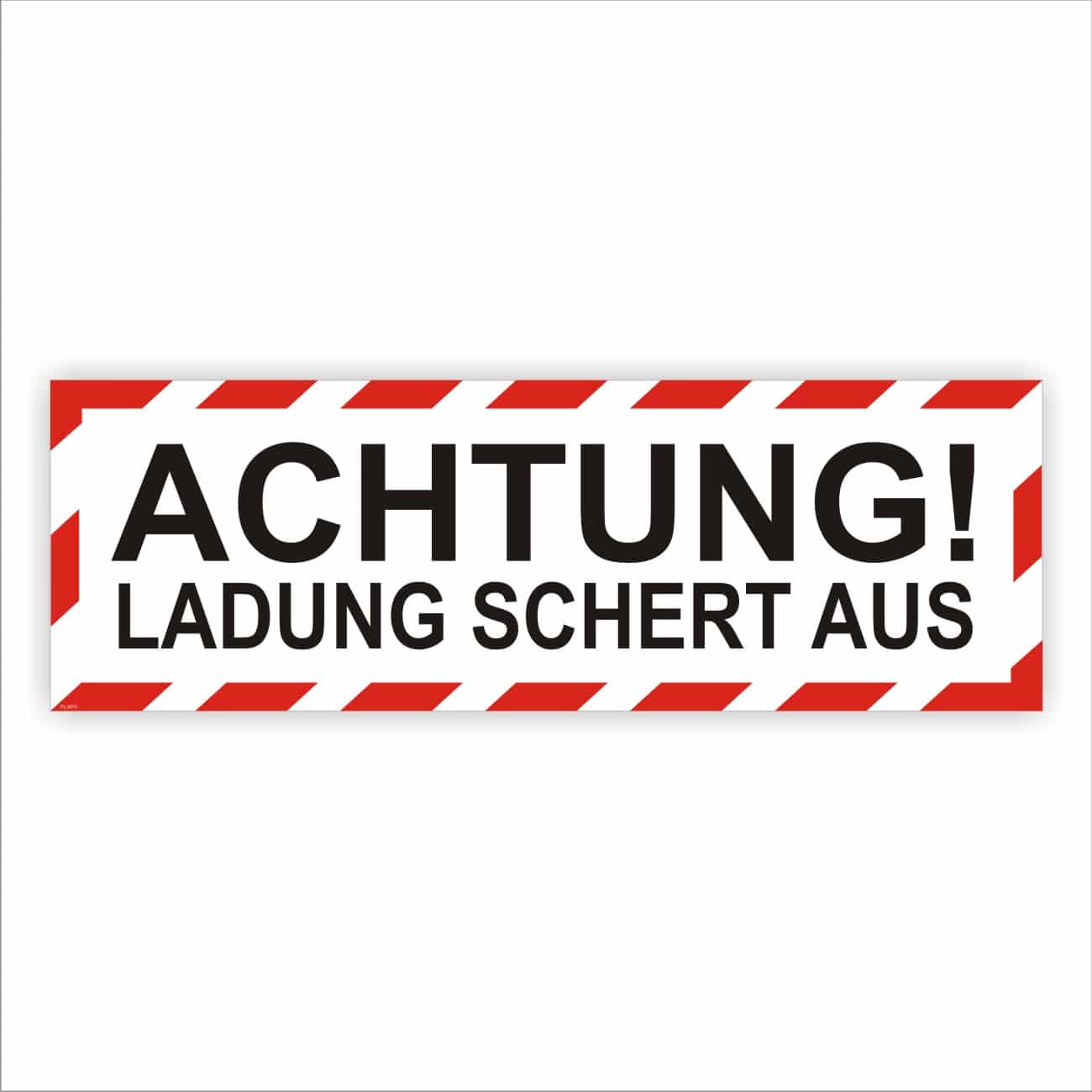 Achtung Ladung schert aus – Warnschilder in drei Materialvarianten
