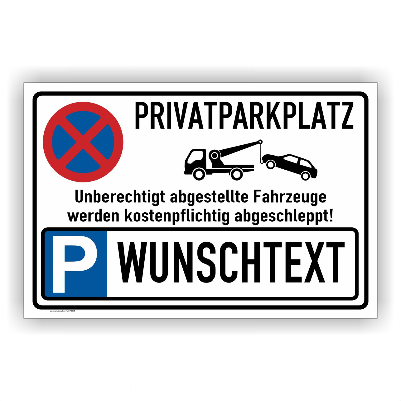 Privatparkplatz Schild mit Wunschtext, Parkverbot