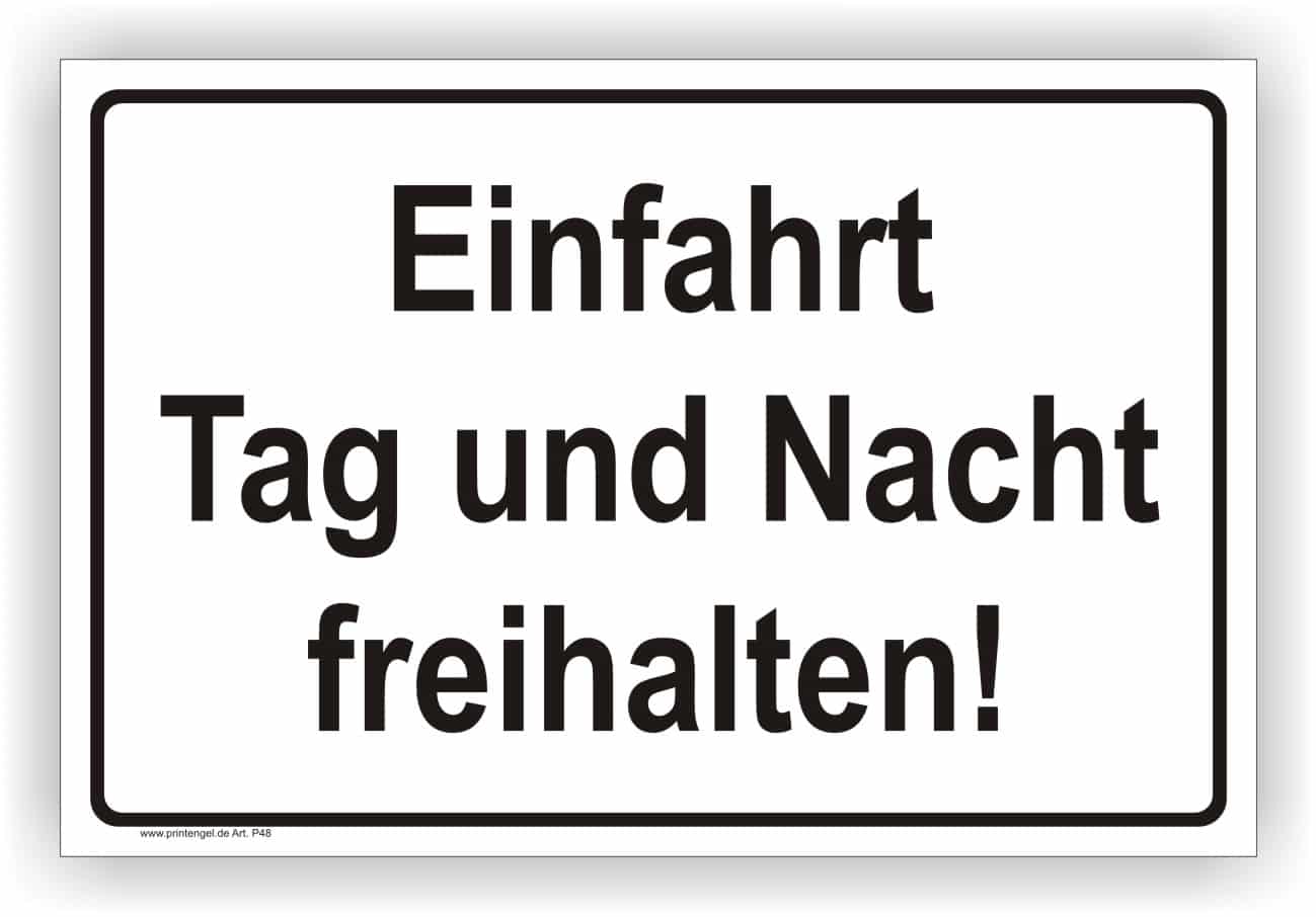 Einfahrt freihalten Hinweisschild Tag und Nacht