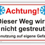 Achtung dieser Weg wird nicht gestreut Schild