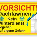 Vorsicht Achtung Dachlawinen und herabfallende Eiszapfen Begehen auf eigene Gefahr