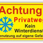 Achtung Privatweg kein Winterdienst Schild