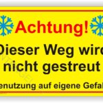 Achtung dieser Weg wird nicht gestreut Schild