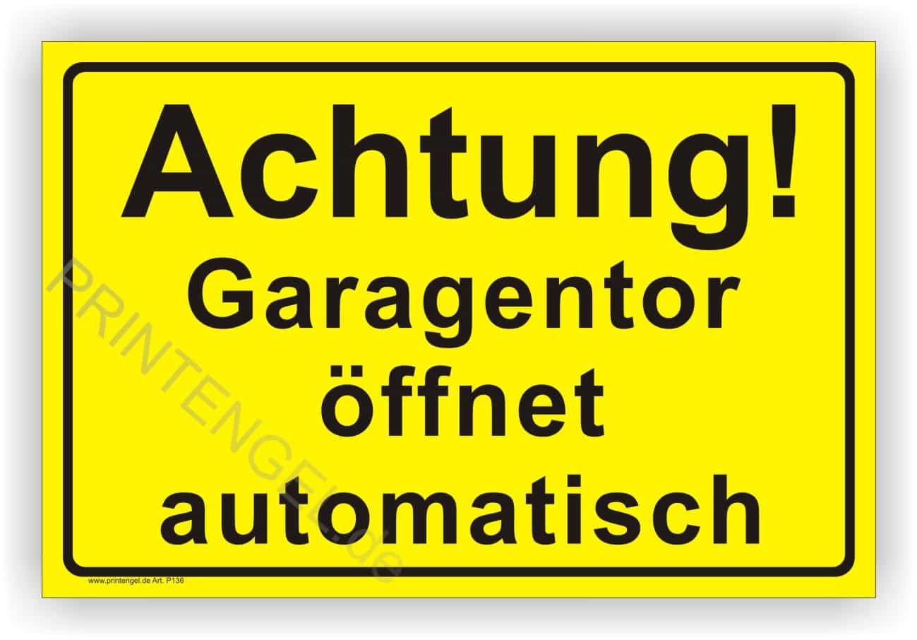 Achtung Garagentor öffnet automatisch Schild