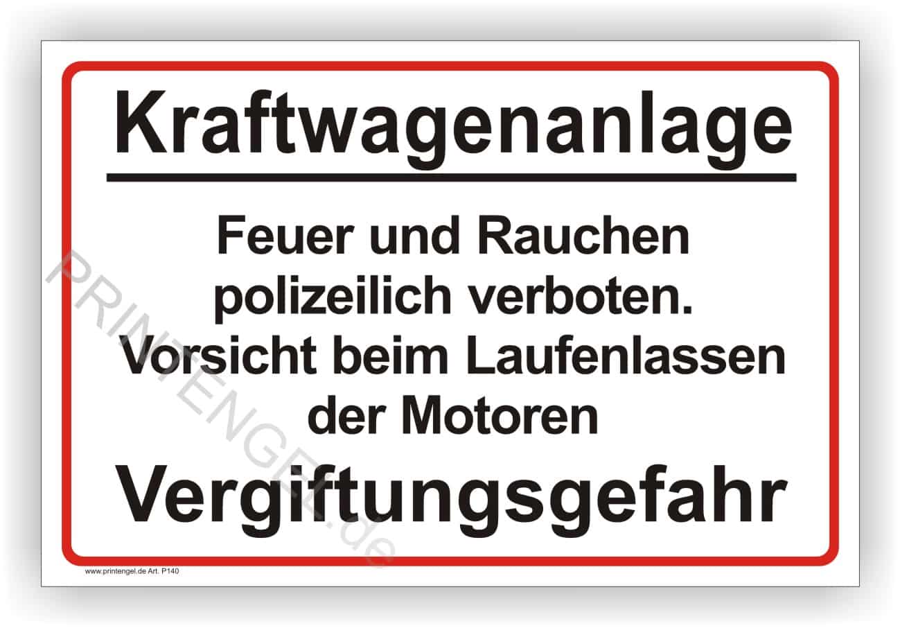 Kraftwagenanlage SchildFeuer und Rauchen polizeilich verboten