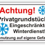 Schild Achtung Privatgrundstück Eingeschränkter Winterdienst