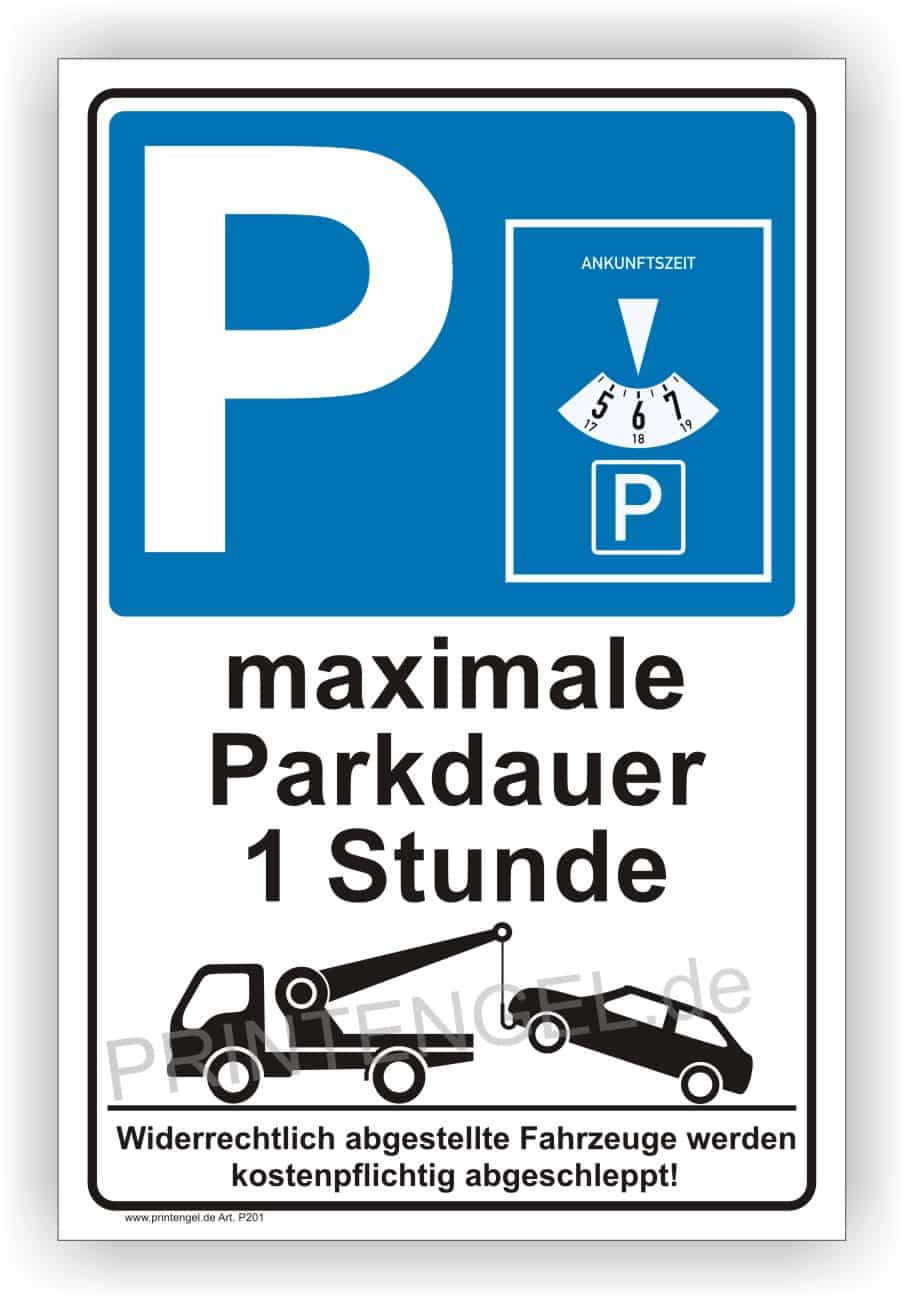Parkplatz Parkdauer 1 Stunde Parkplatzschild