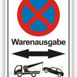 Warenausgabe Parkverbot Schild