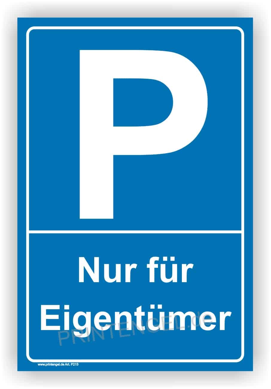 Parkplatz Hinweisschild nur für Eigentümer