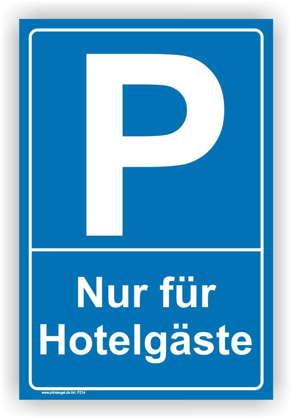 Parkplatz Hinweisschild nur für Hotelgäste