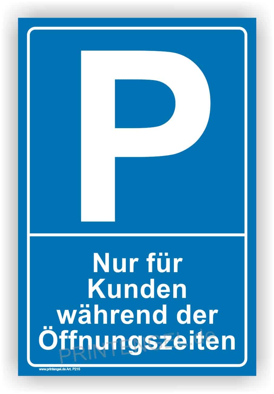 Parkplatz-Hinweisschild nur für Kunden während Öffnungszeiten