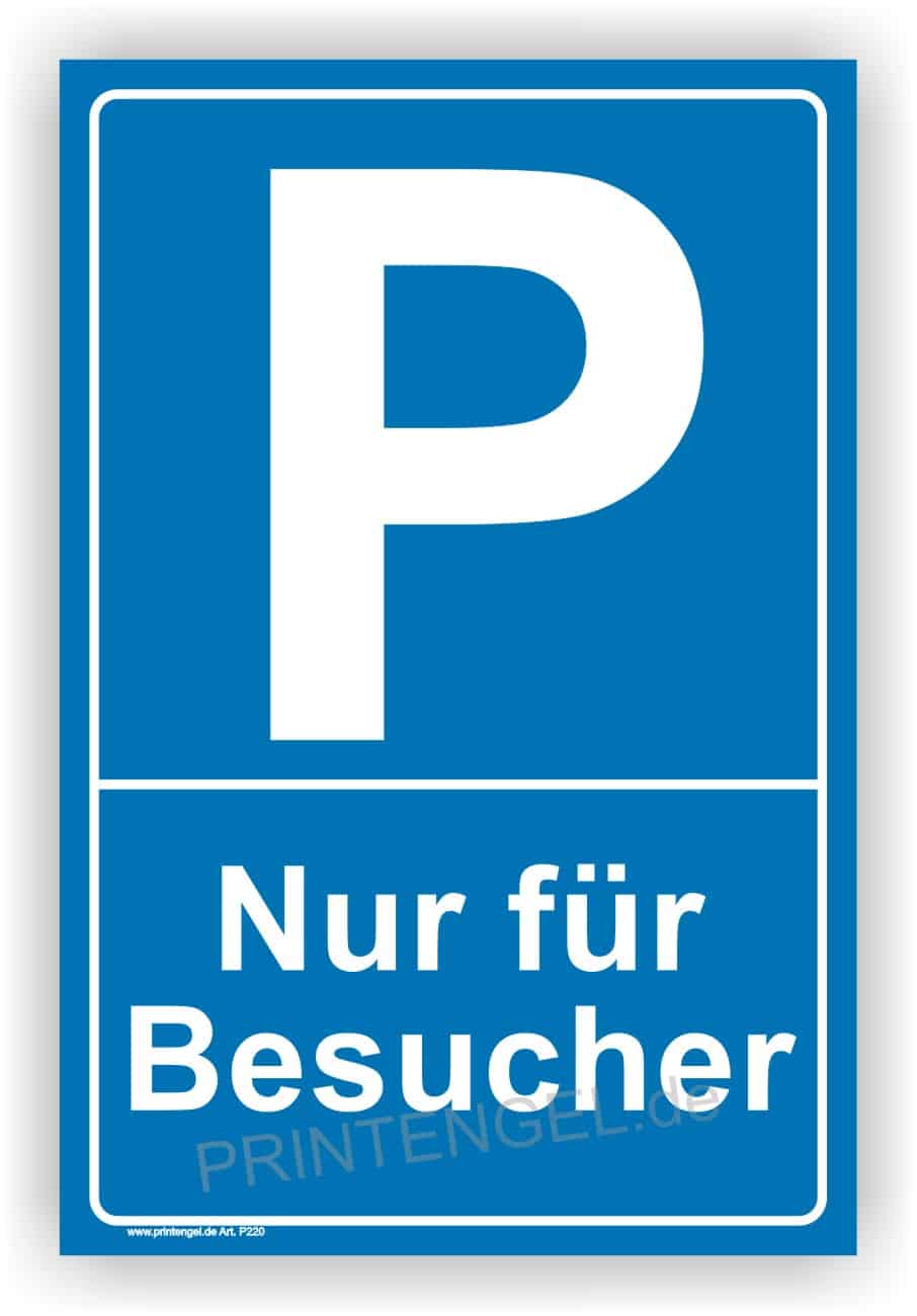Parkplatz Beschilderung Parken nur für Besucher