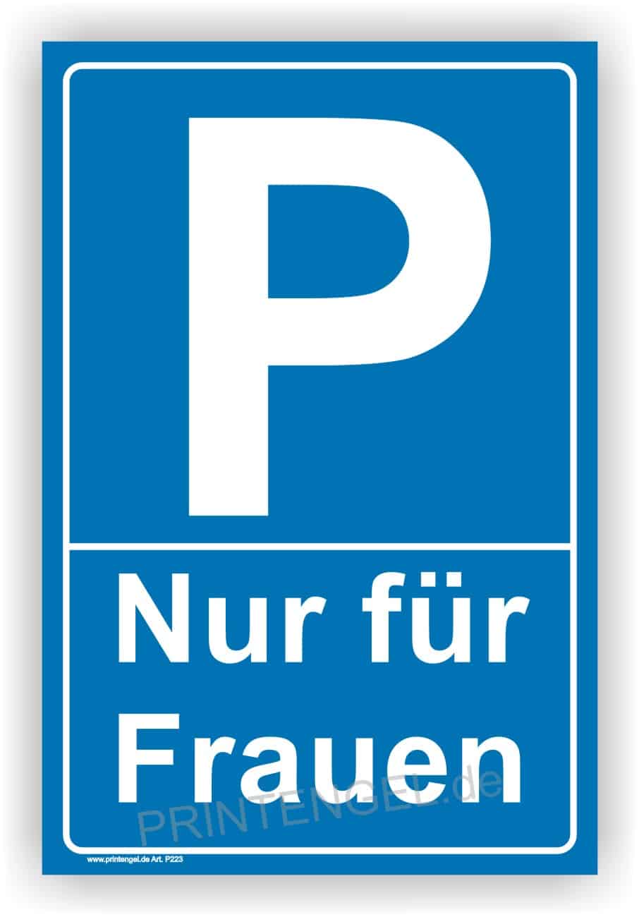 Parkplatz-Schild nur für Frauen – Aluminium und Folie