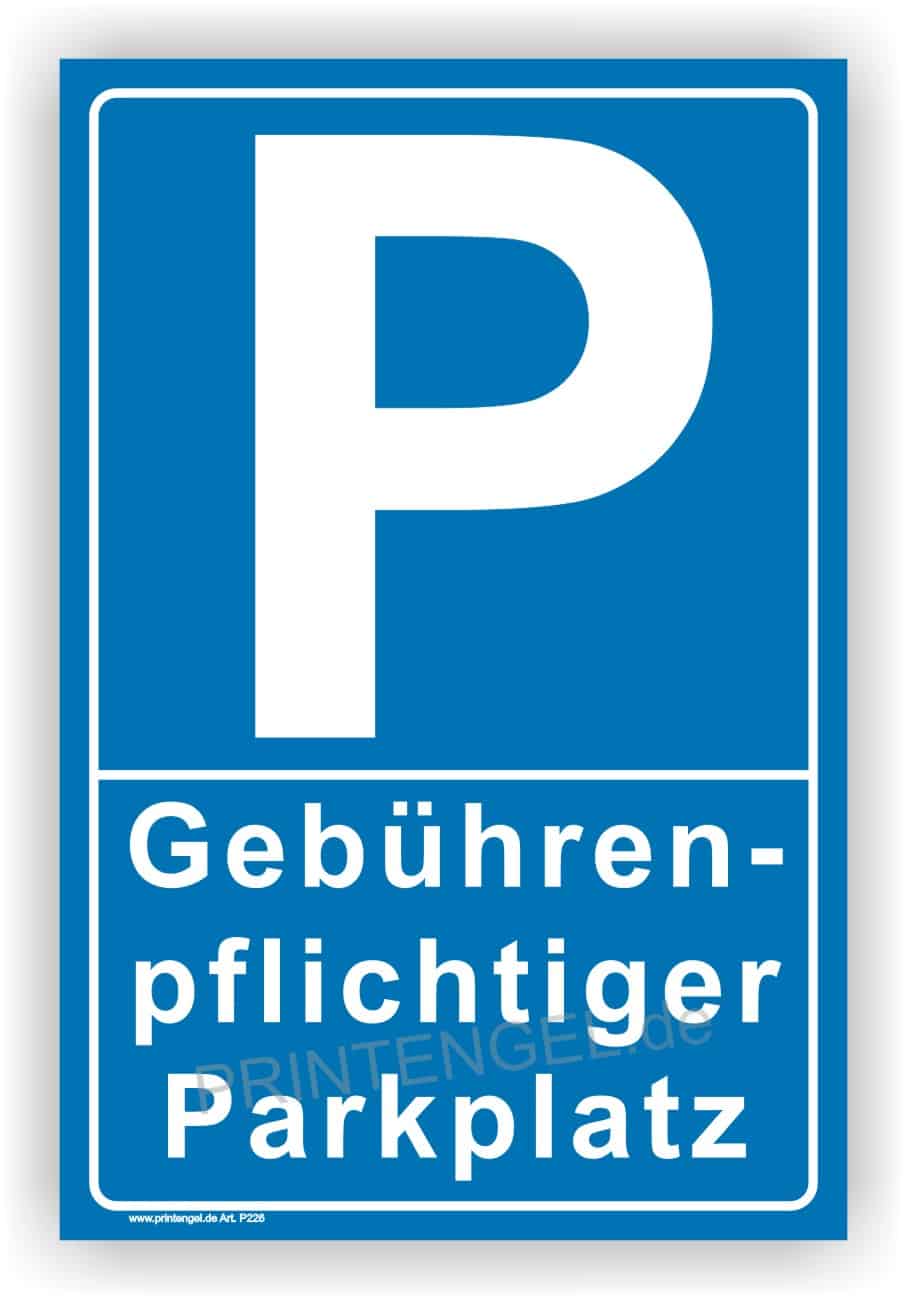 Parkplatzschild Gebührenpflichtiger Parkplatz