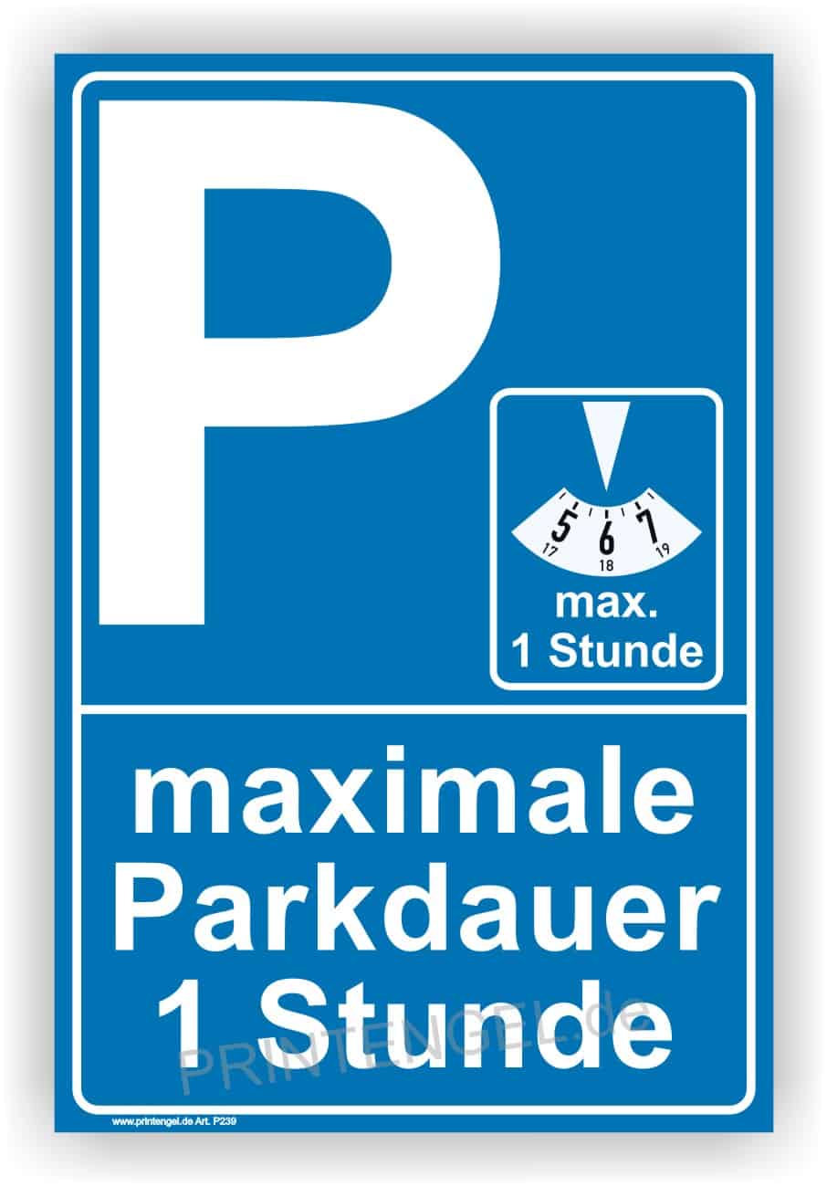 Parkplatzschild mit Parkscheibe 1h Parkdauer