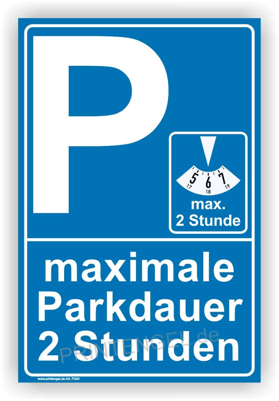 Parkplatzschild mit Parkscheibe - maximale Parkdauer 2 Stunden