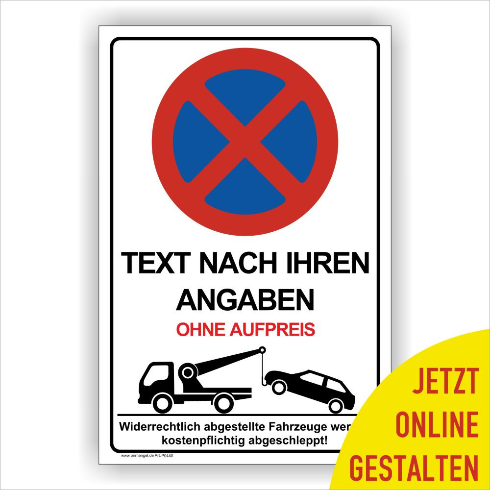 Parkverbot Schild Text nach Ihren Vorgaben