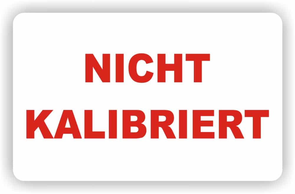 Prüfplaketten nicht kalibriert Wartungsaufkleber rot