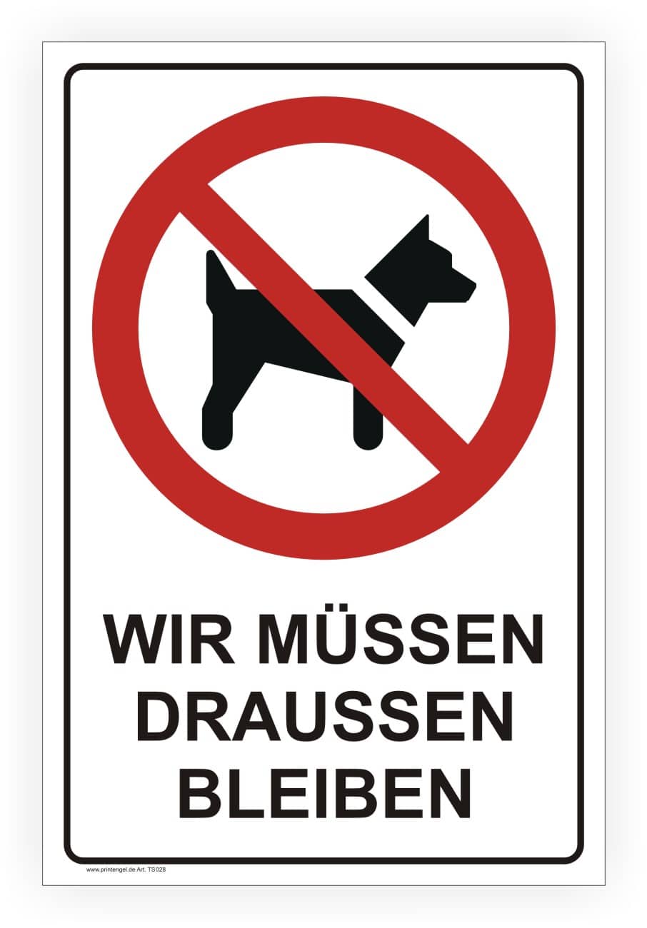 Wir müssen draussen Bleiben Schild aus Alu-Verbund oder Folie
