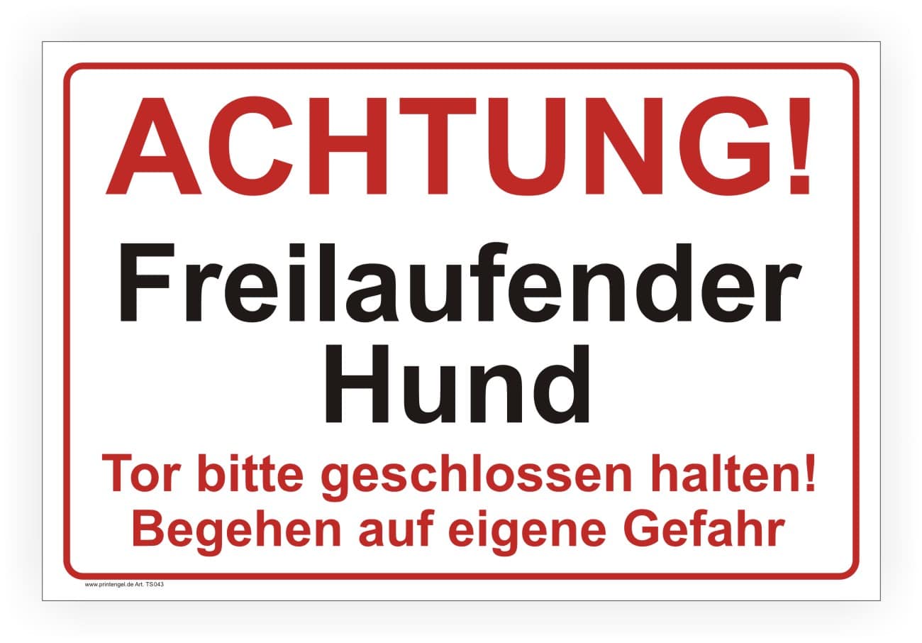 Freilaufender Hund Schild mit Torwarnung und Betreunshinweis