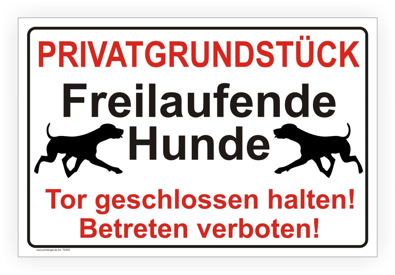 Privatgrundstück Warnschild – Freilaufende Hunde, Tor geschlossen halten, Betreten verboten