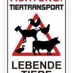Achtung ! Tiertransport Lebende Tiere
