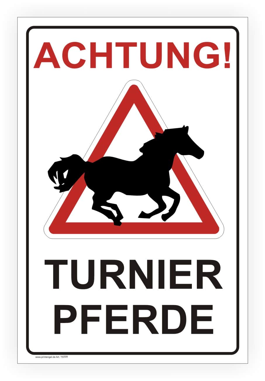 Achtung Turnier Pferde Hinweisschild – Weideschild aus Alu-Verbund oder Folie