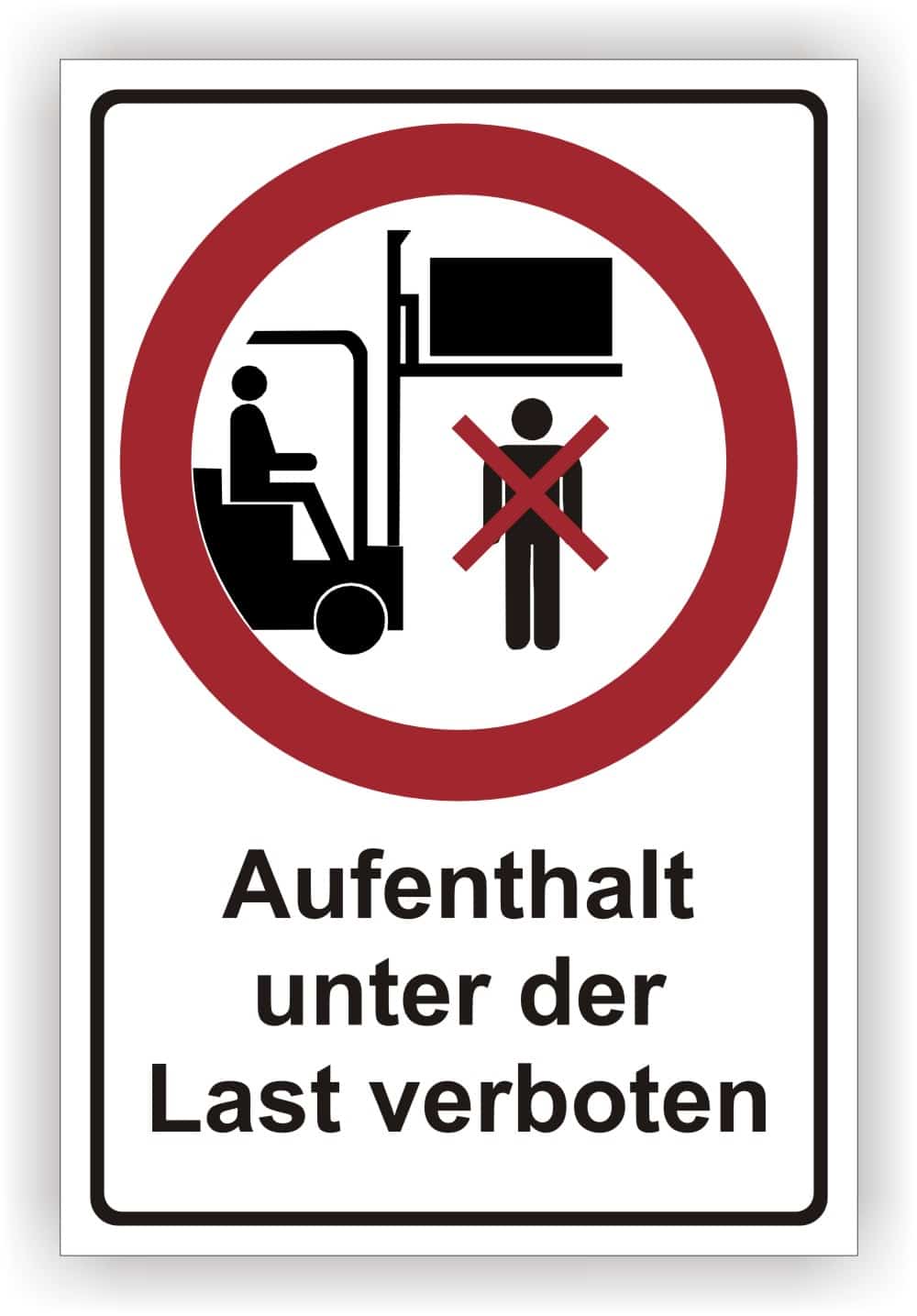 Aufenthalt unter Last verboten Kombischild – UV-resistent & kratzfest