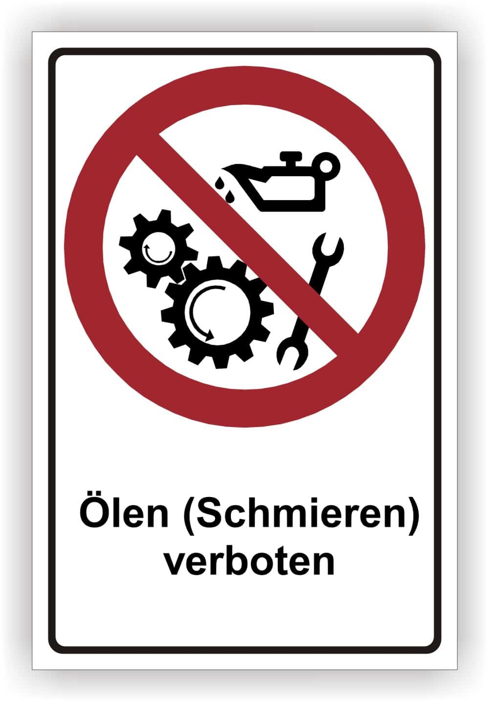 Kombischild Ölen und Schmieren verboten – Sicherheitskennzeichen