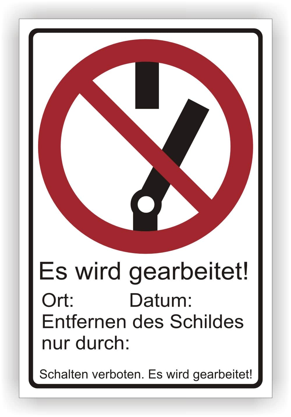 Kombischild Nicht Schalten – es wird gearbeitet Warnschild