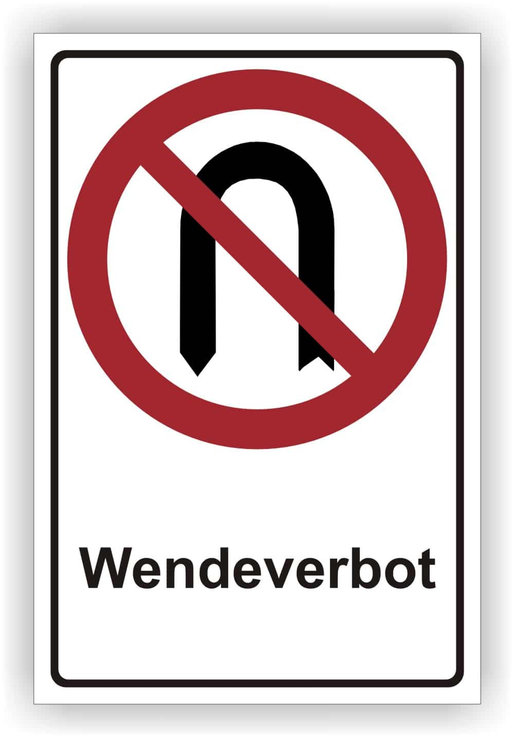 Wendeverbot Sicherheitsschild – robustes Kombischild für innen und außen