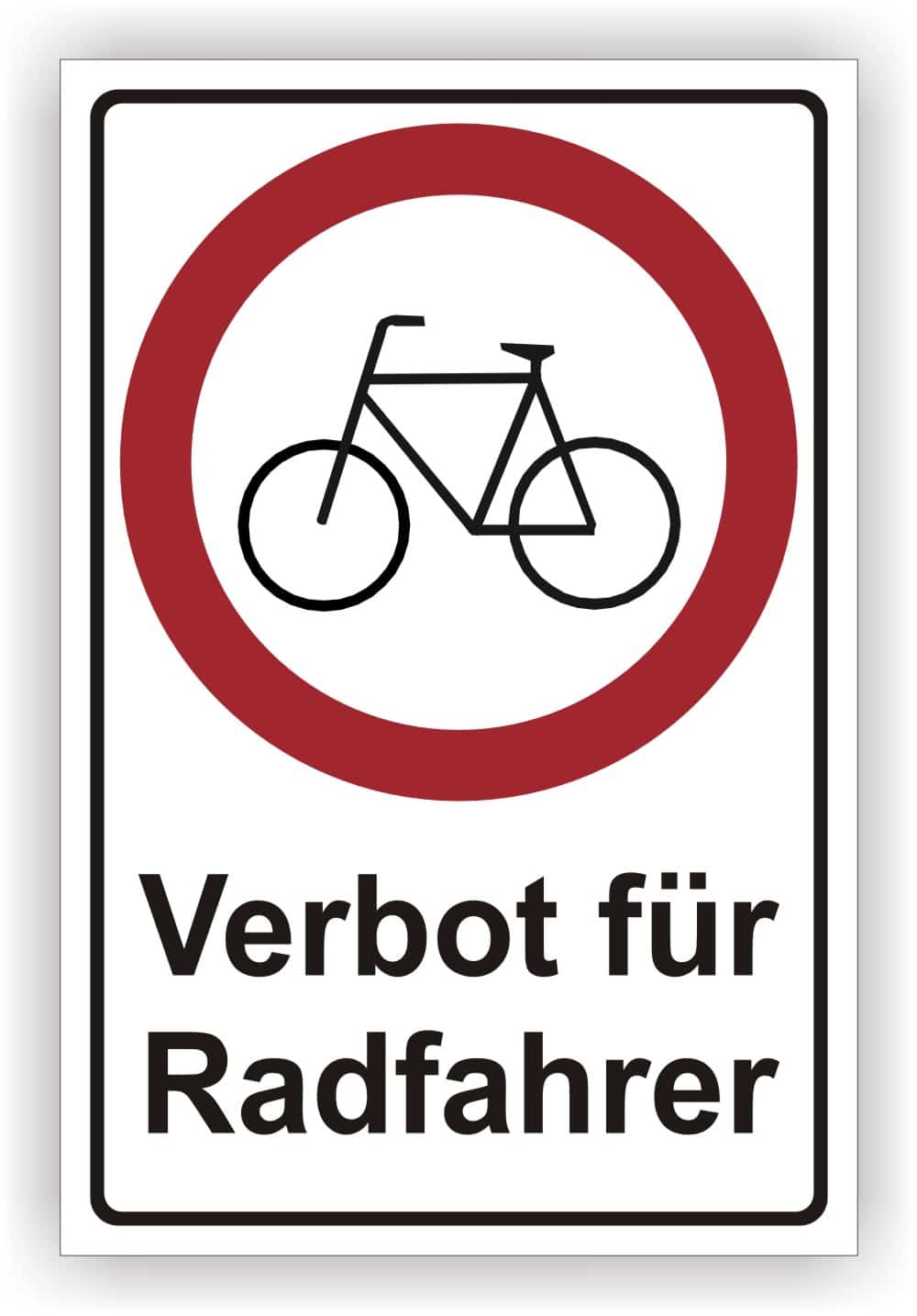 Verbotsschild Radfahrer – Kombischild für Innen & Außen