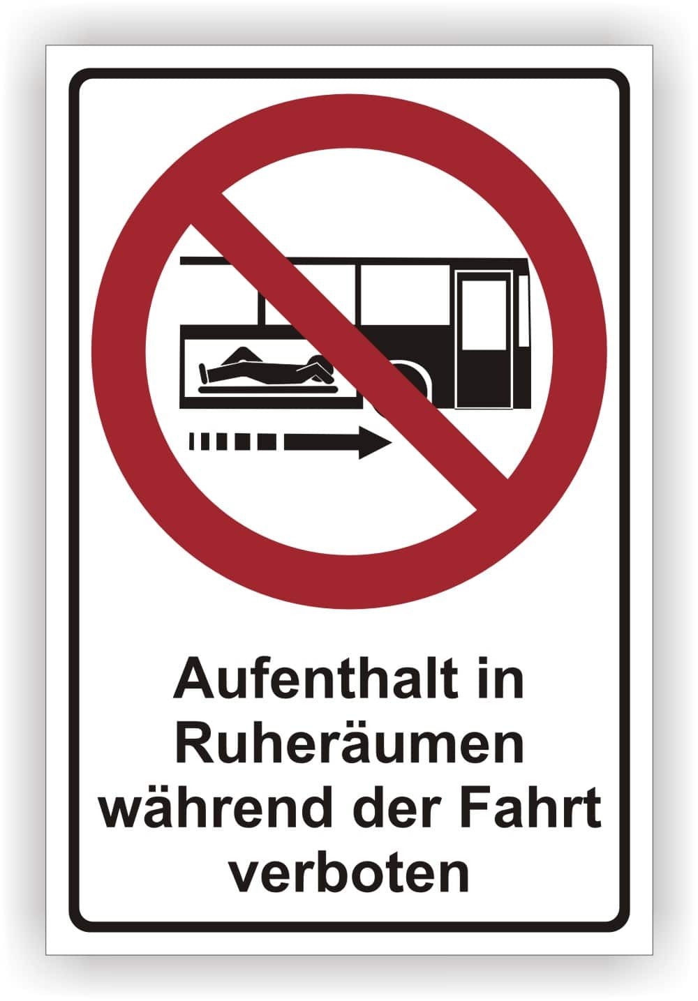 Kombischild Aufenthalt in Ruheräumen während der Fahrt verboten