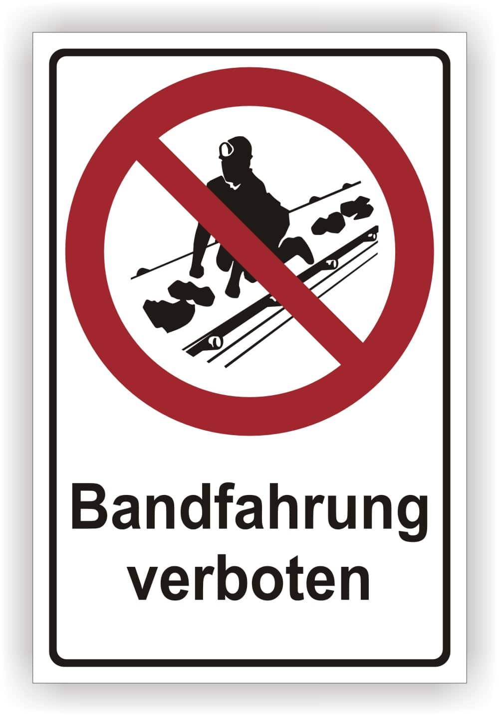 Bandfahrung verboten Sicherheitsschild mit Kombinationsfunktion