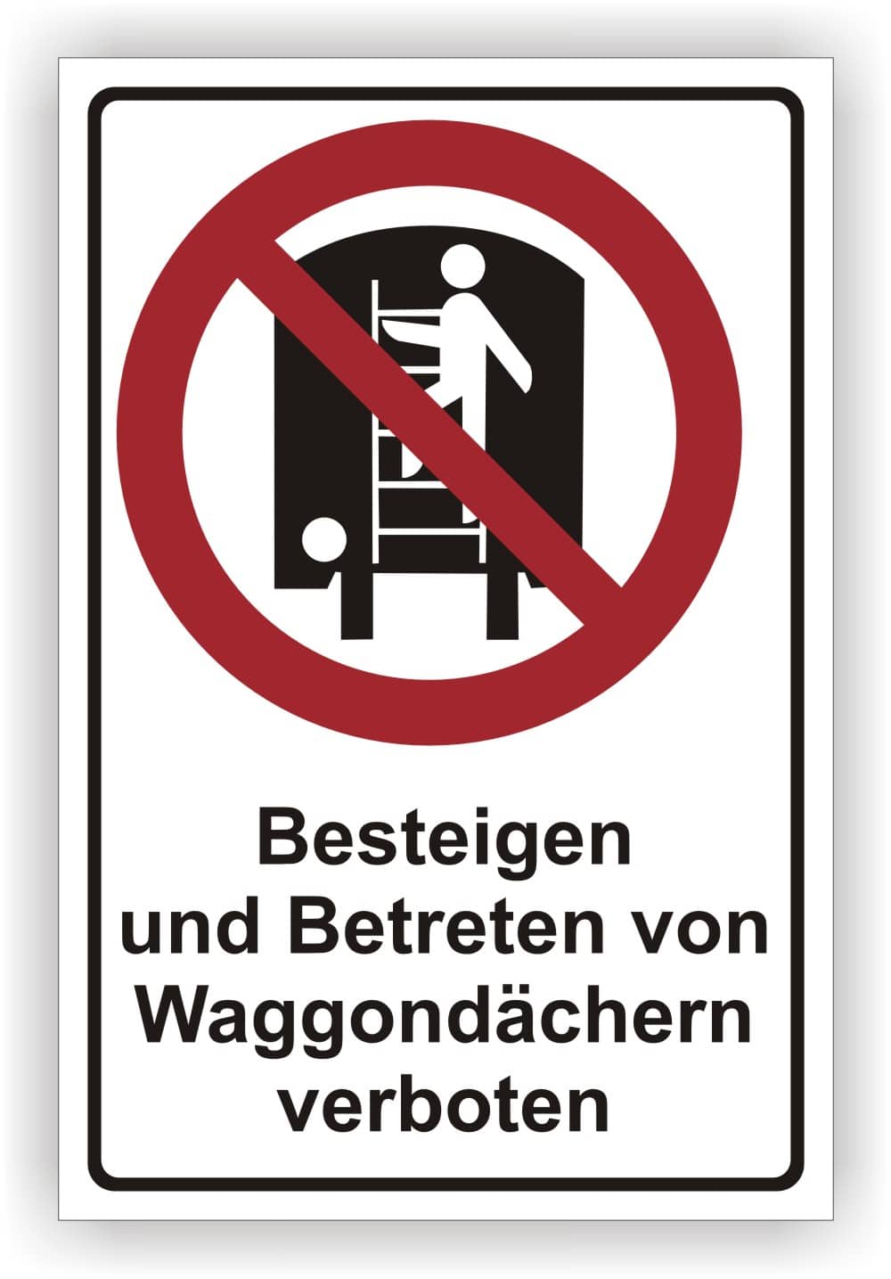 Waggondach-Betretungsverbot Schild – Kombischild mit Sicherheitssymbol