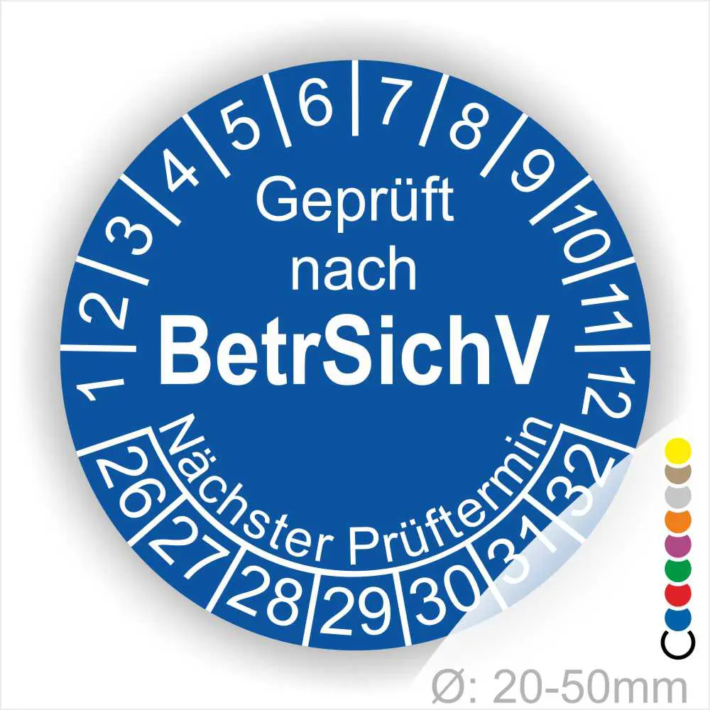 Prüfsiegel nach BetrSichV mit nächstem Prüftermin und Durchmesserangabe von 20-50 mm.