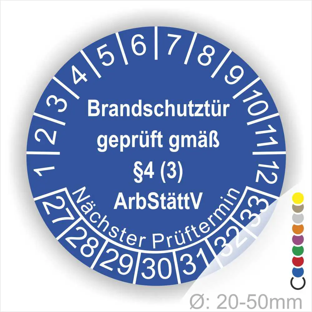 Sicherheitsplakette für Brandschutztüren, die gemäß §4 (3) ArbStättV geprüft wurde, mit Angaben zum nächsten Prüftermin und einem Durchmesser von 20-50mm.