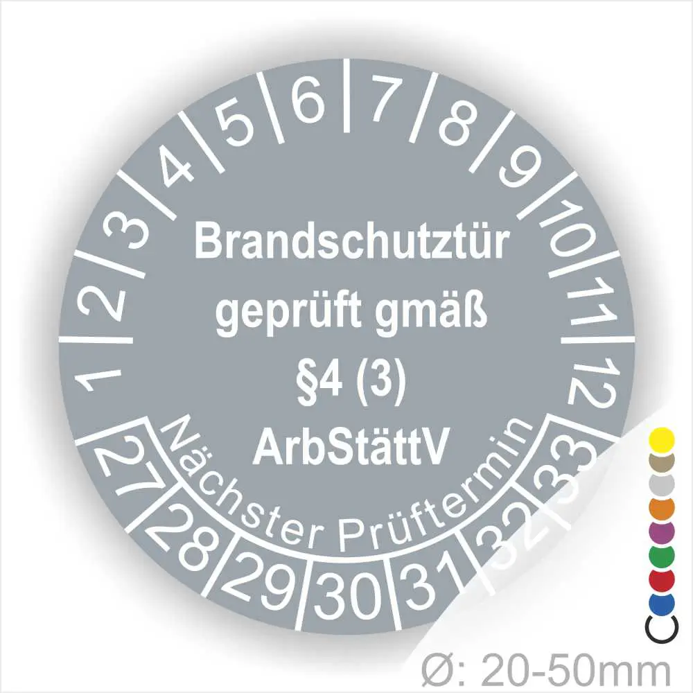 Prüfsiegel für Brandschutztüren mit Informationen zur Prüfung gemäß §4 (3) ArbStättV, einschließlich nächstem Prüftermin und Durchmesserangaben von 20-50 mm.