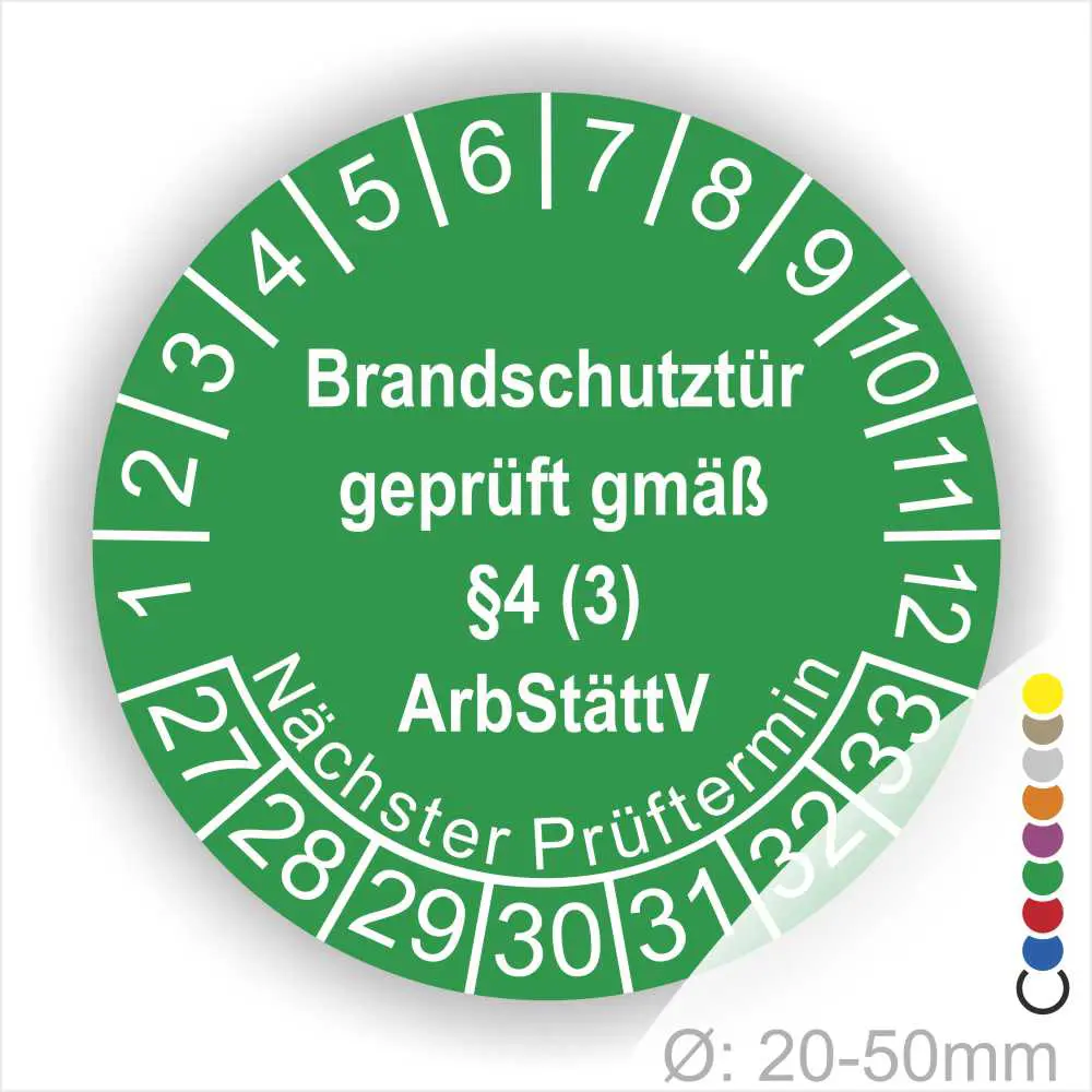 Grünes Prüfzeichen für Brandschutztüren, das die Konformität gemäß §4 (3) ArbStättV bestätigt. Enthält Informationen zum nächsten Prüftermin und ist für Türen mit einem Durchmesser von 20-50 mm geeignet.