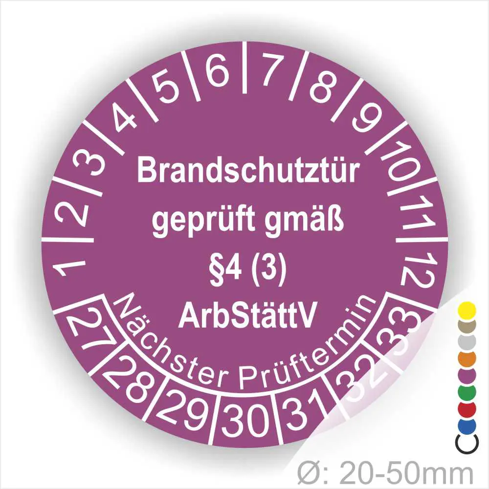 Sicherheitsplakette für Brandschutztüren, geprüft gemäß §4 (3) ArbStättV, mit Angaben zum nächsten Prüftermin und einem Durchmesser von 20-50 mm.