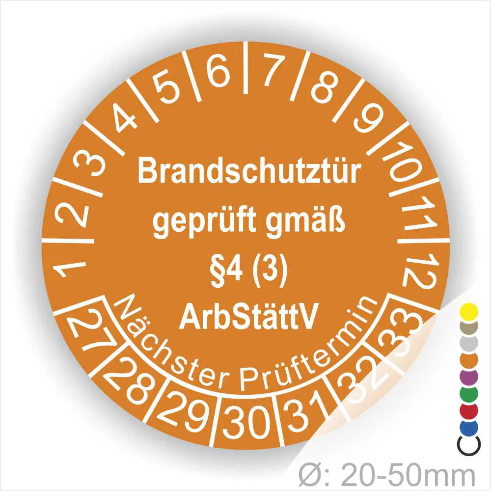 Alt-Text: Prüfplakette für Brandschutztüren mit Angaben zu gesetzlichen Vorschriften gemäß §4 (3) ArbStättV, einschließlich nächstem Prüftermin und Durchmesser von 20-50 mm.