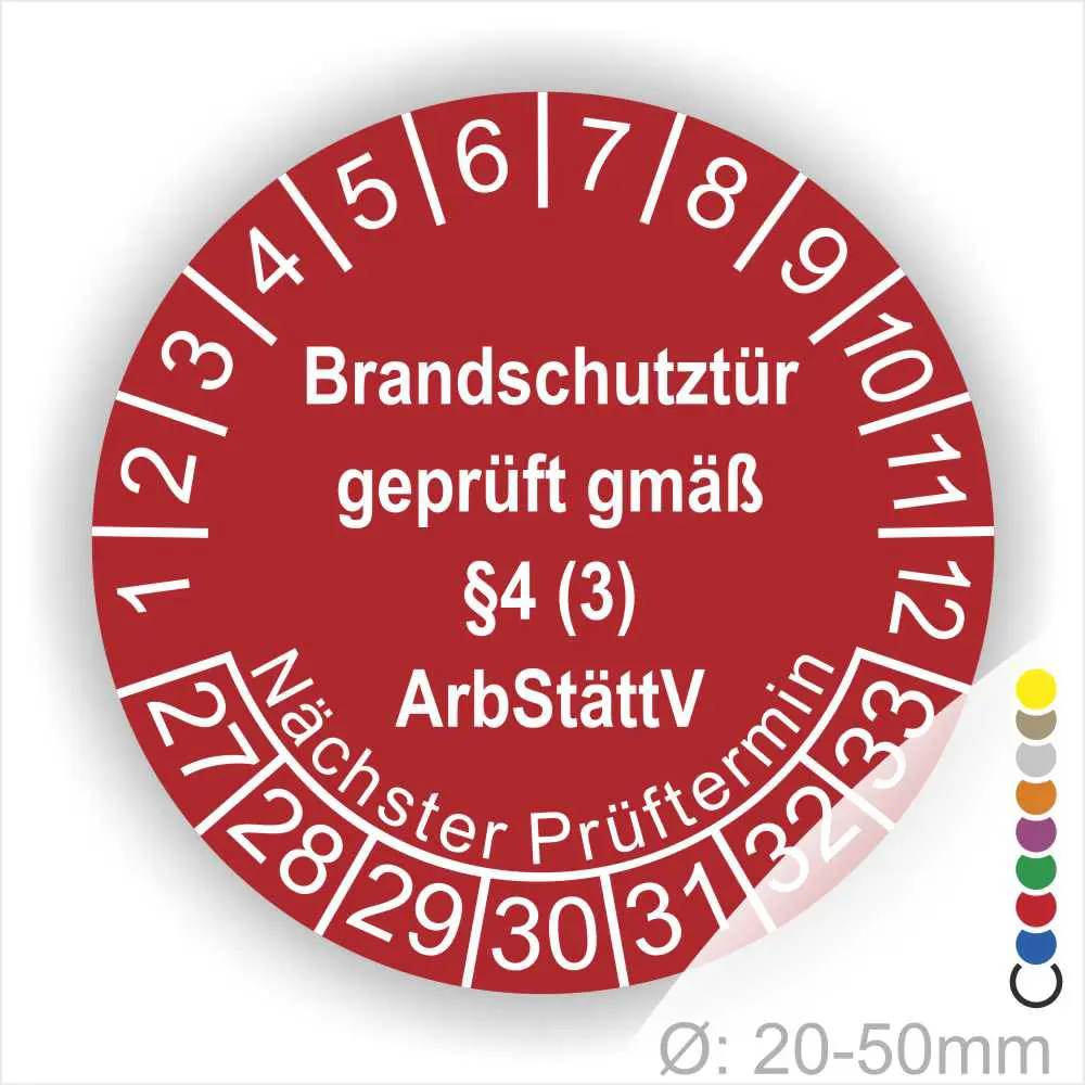 Runder Aufkleber für Brandschutztüren mit Prüfdatum und gesetzlichen Hinweisen gemäß §4 (3) ArbStättV, Durchmesser 20-50 mm, farbige Markierungen für nächste Prüfintervalle.